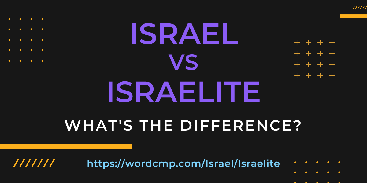 Difference between Israel and Israelite