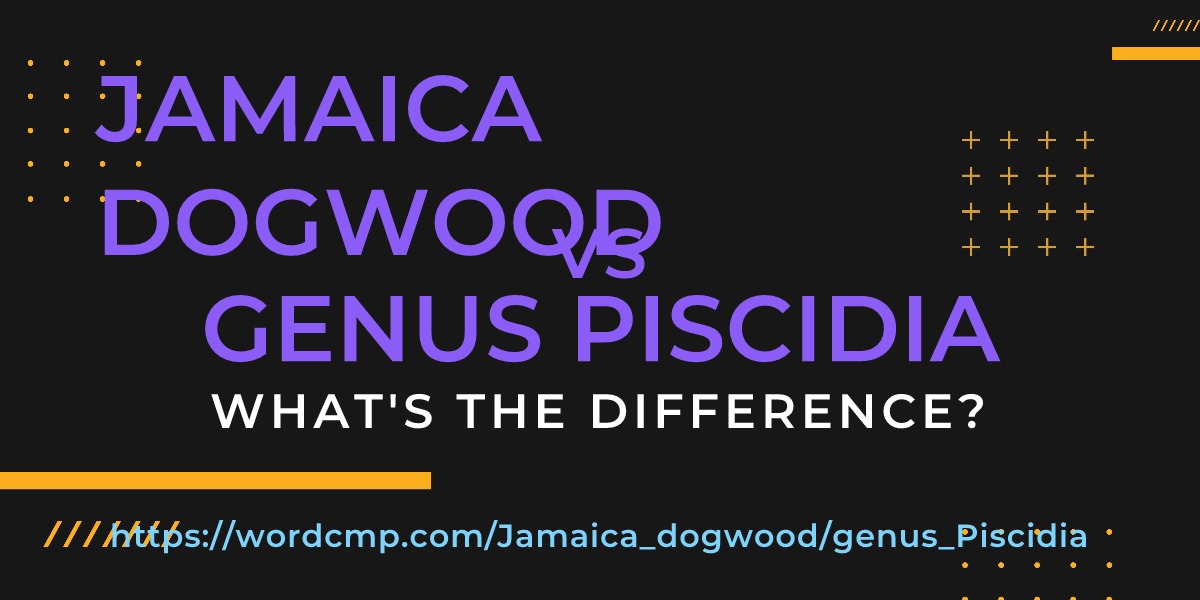 Difference between Jamaica dogwood and genus Piscidia