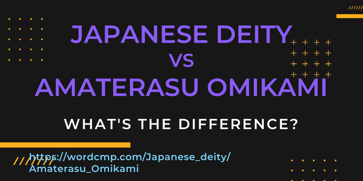 Difference between Japanese deity and Amaterasu Omikami