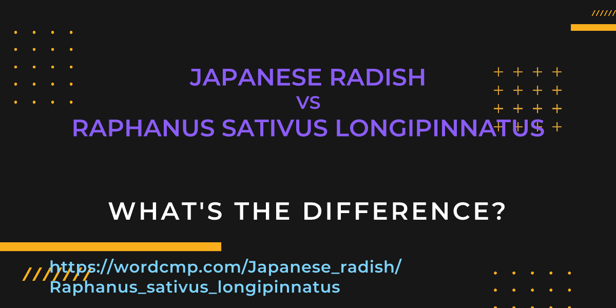 Difference between Japanese radish and Raphanus sativus longipinnatus
