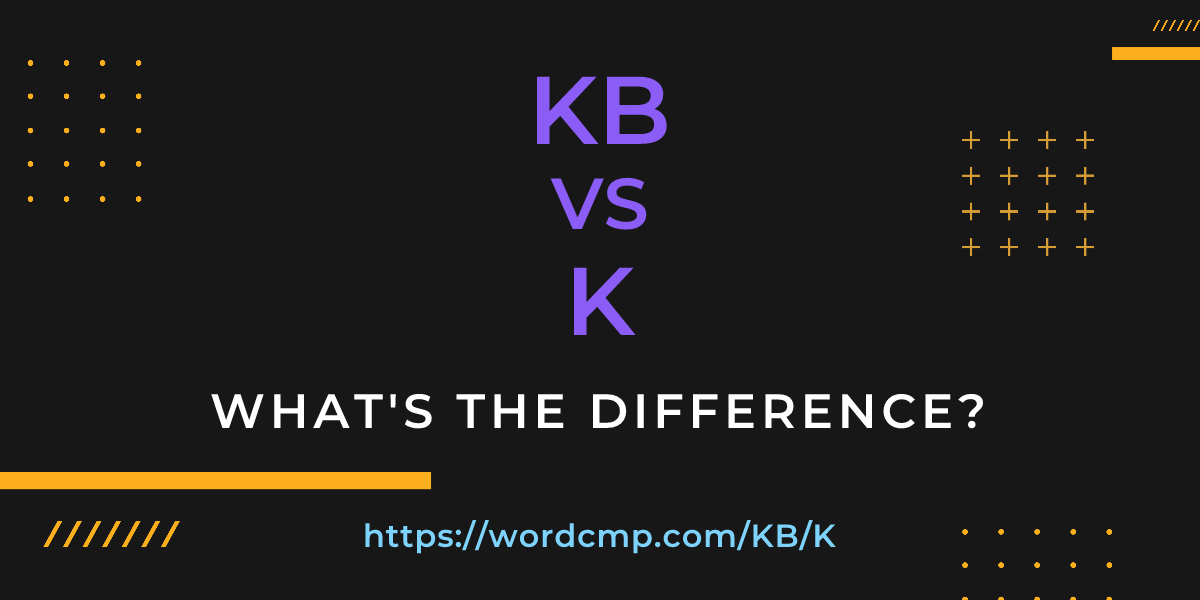 Difference between KB and K