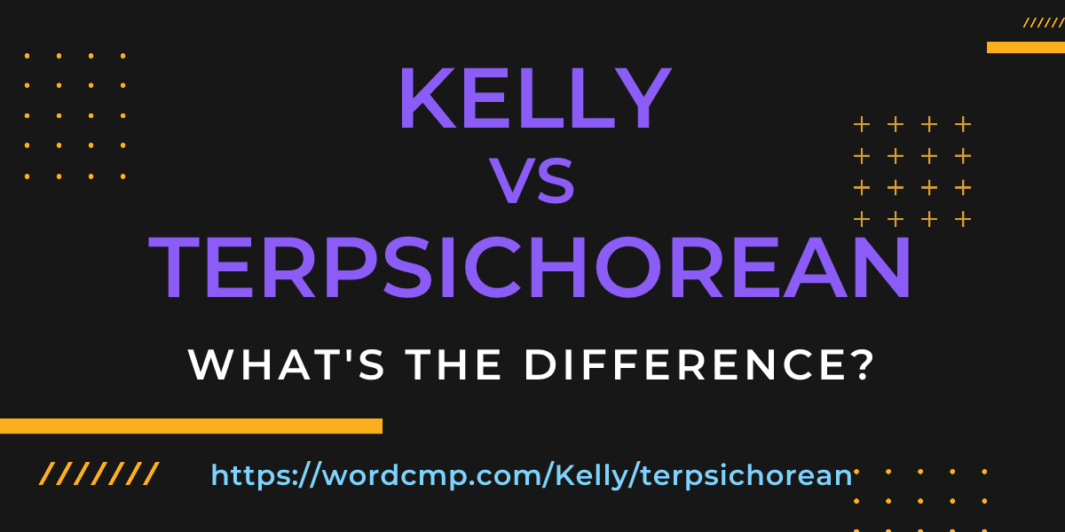 Difference between Kelly and terpsichorean