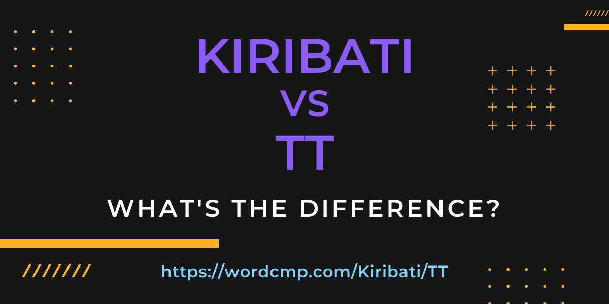 Difference between Kiribati and TT