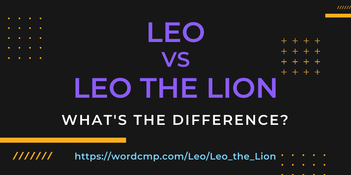 Difference between Leo and Leo the Lion