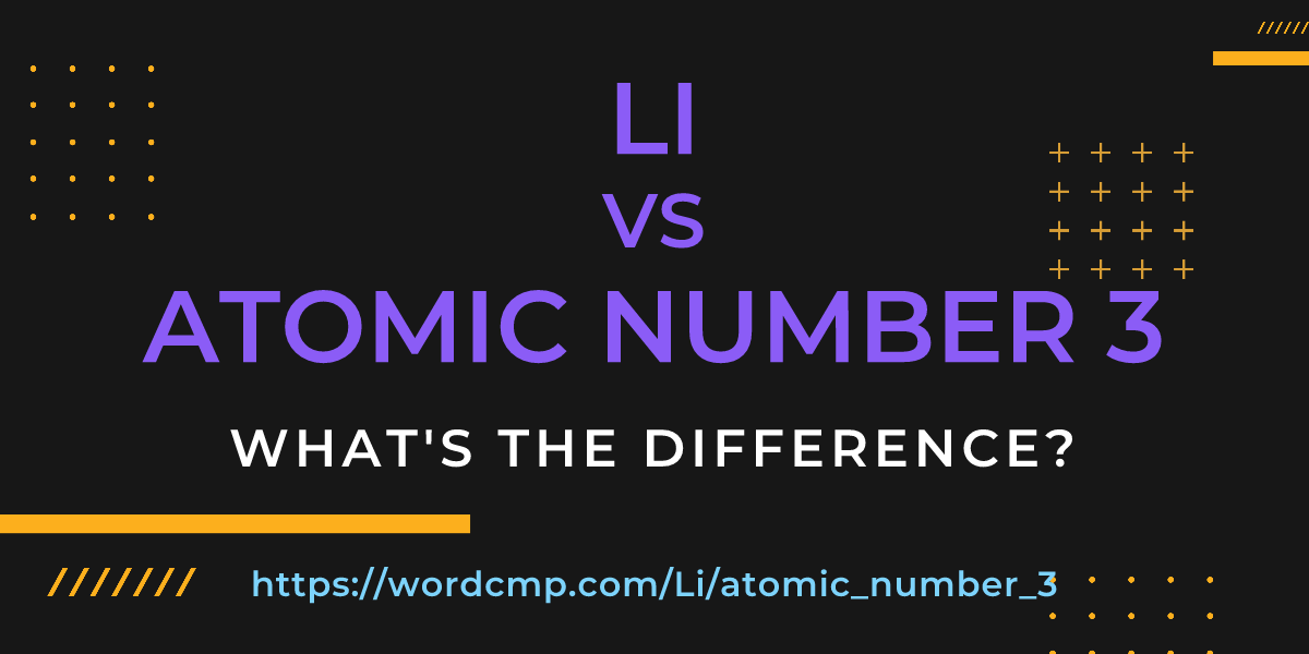 Difference between Li and atomic number 3