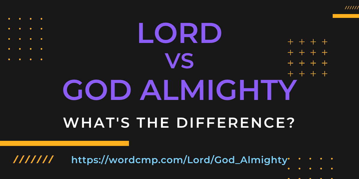 Difference between Lord and God Almighty