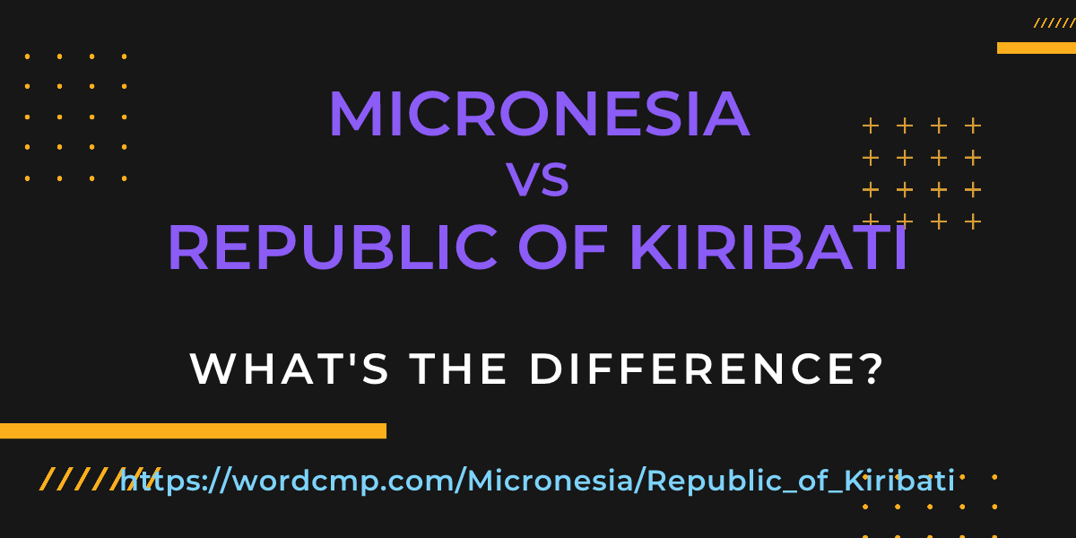 Difference between Micronesia and Republic of Kiribati