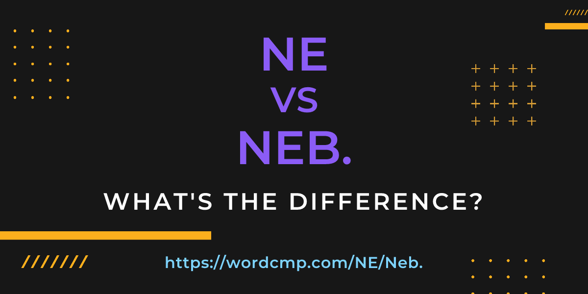 Difference between NE and Neb.