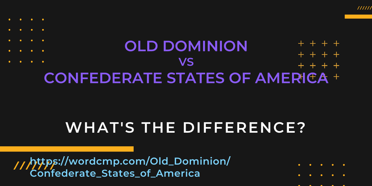 Difference between Old Dominion and Confederate States of America