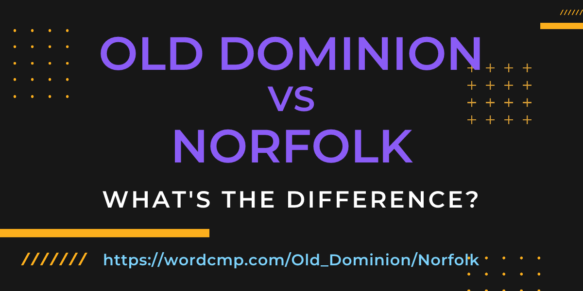 Difference between Old Dominion and Norfolk