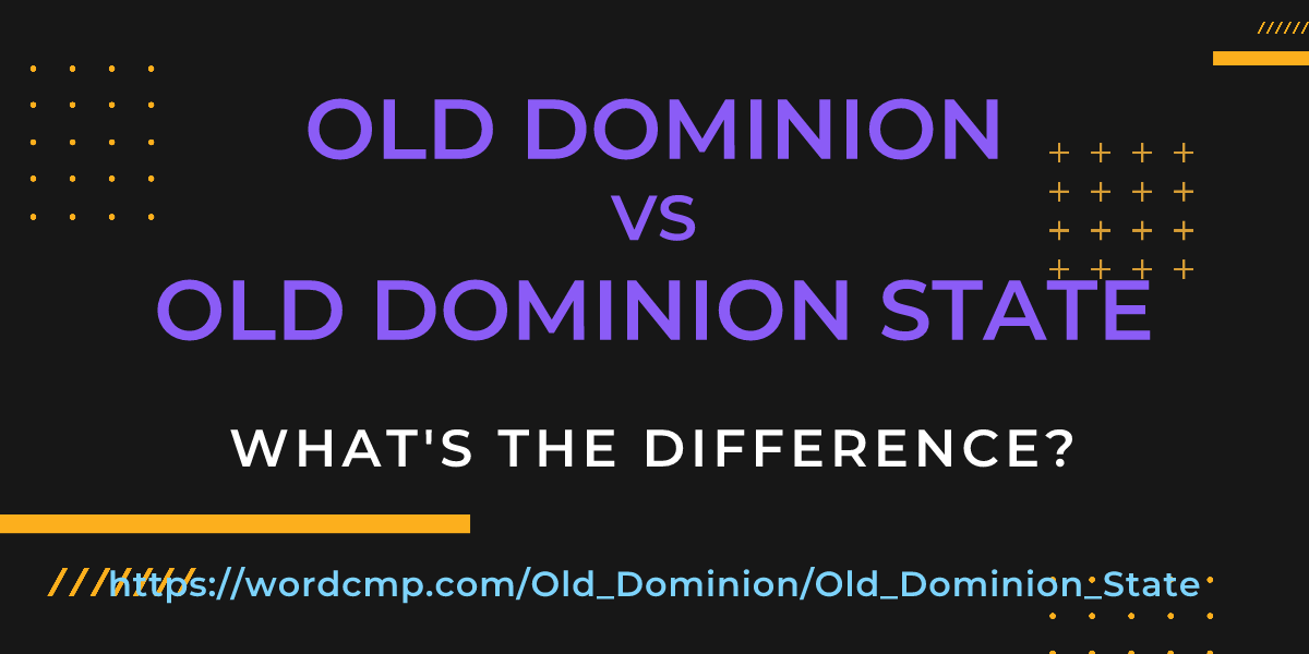 Difference between Old Dominion and Old Dominion State
