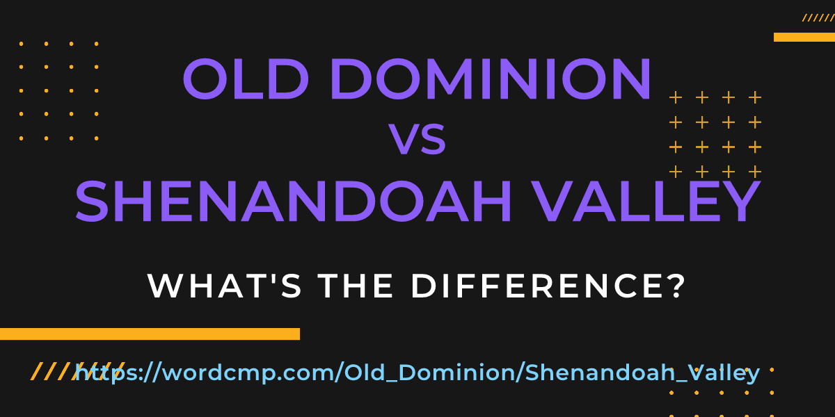 Difference between Old Dominion and Shenandoah Valley