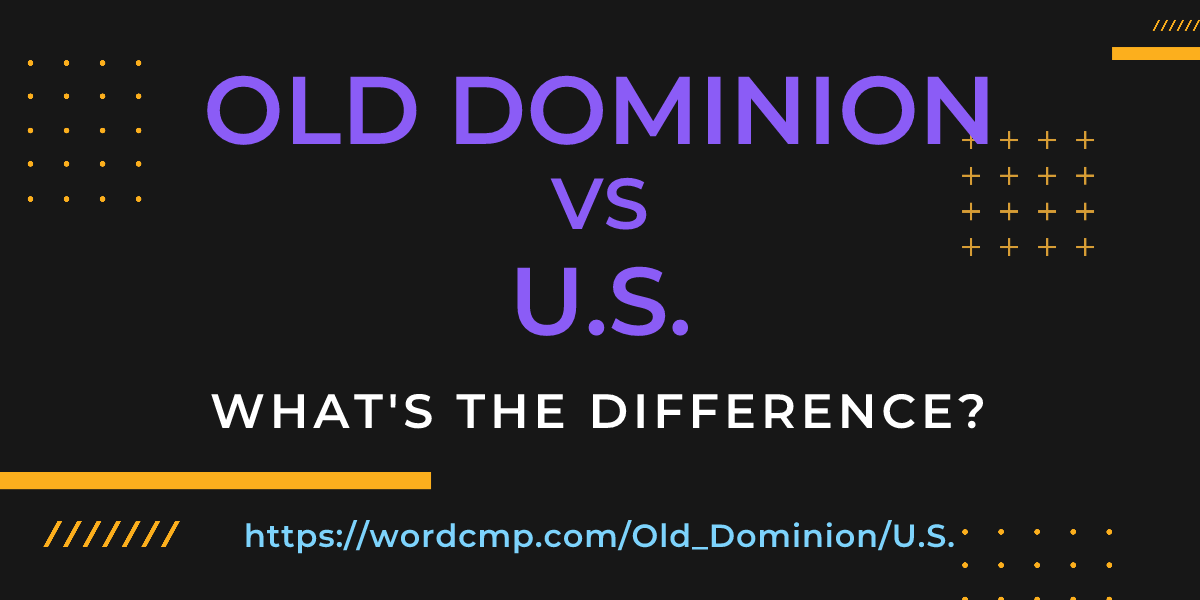 Difference between Old Dominion and U.S.