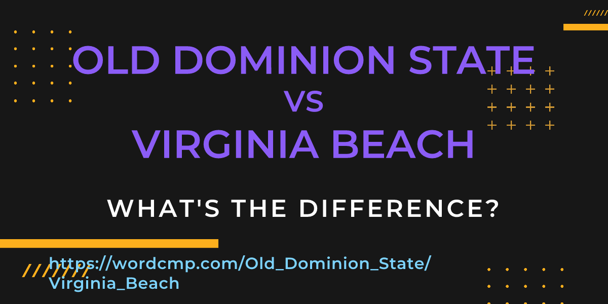 Difference between Old Dominion State and Virginia Beach
