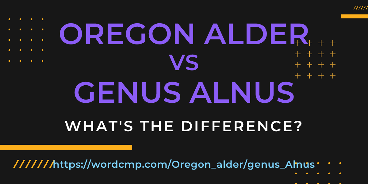 Difference between Oregon alder and genus Alnus