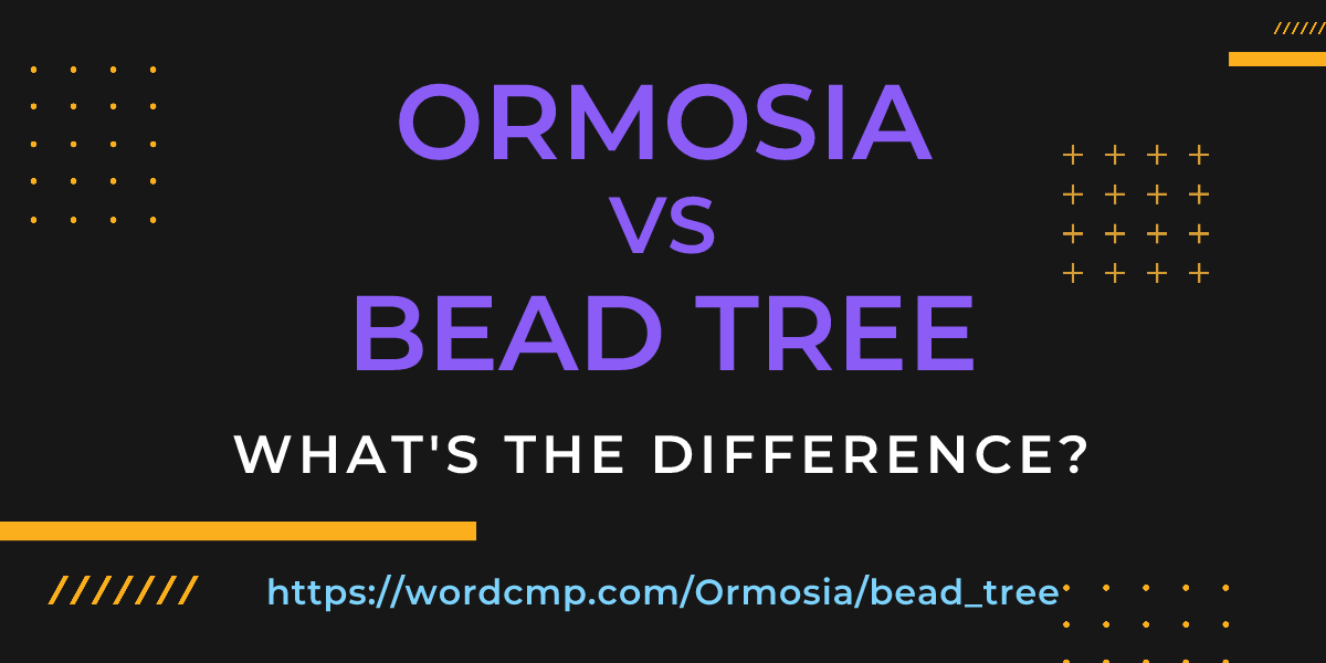 Difference between Ormosia and bead tree