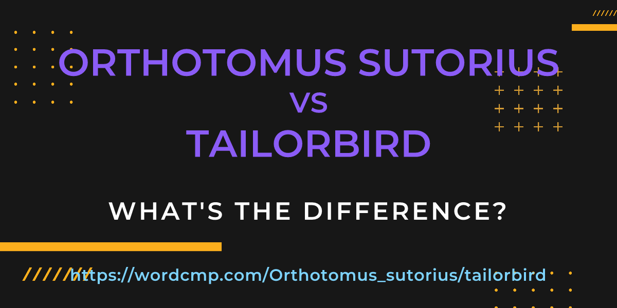 Difference between Orthotomus sutorius and tailorbird