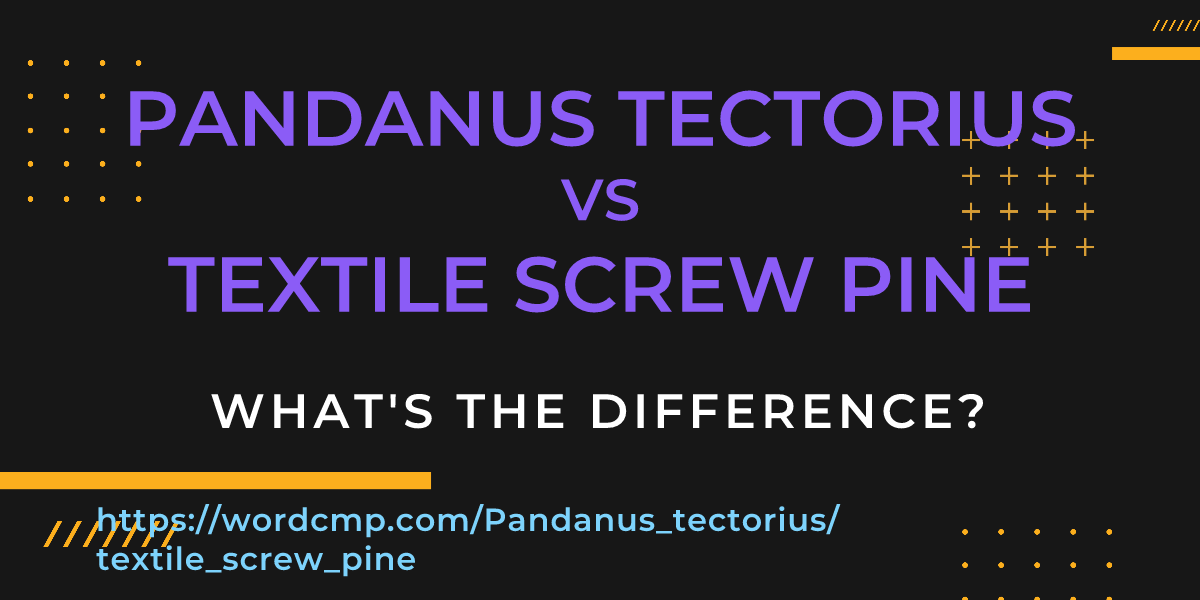 Difference between Pandanus tectorius and textile screw pine