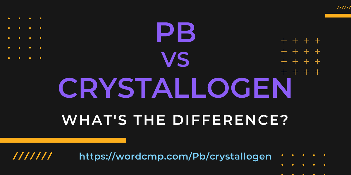 Difference between Pb and crystallogen