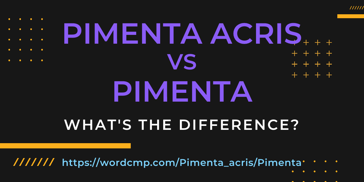 Difference between Pimenta acris and Pimenta