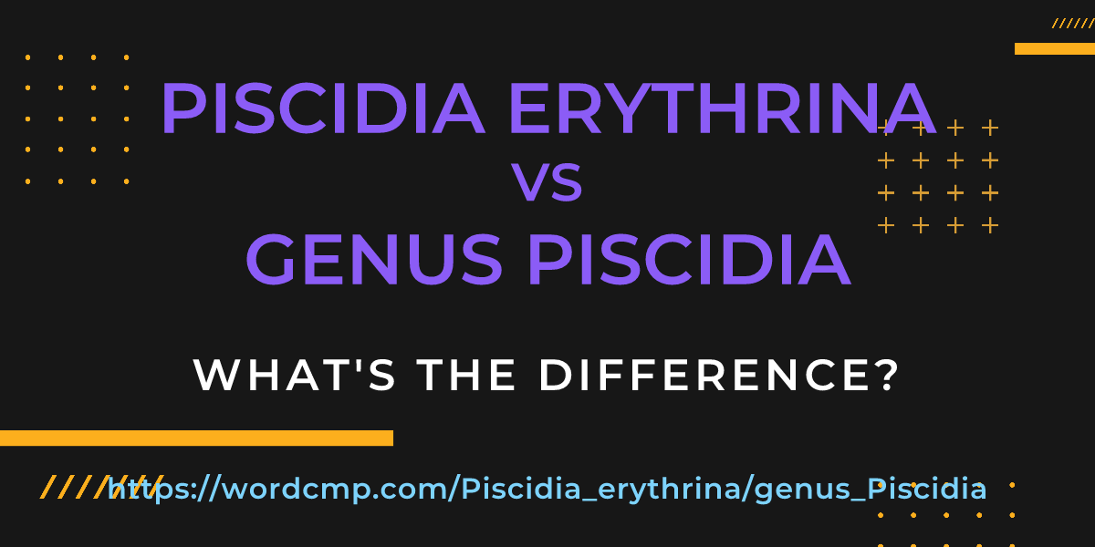 Difference between Piscidia erythrina and genus Piscidia