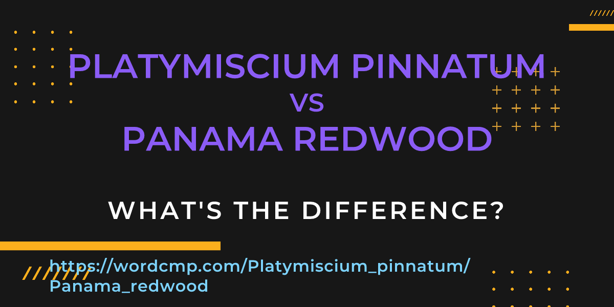 Difference between Platymiscium pinnatum and Panama redwood