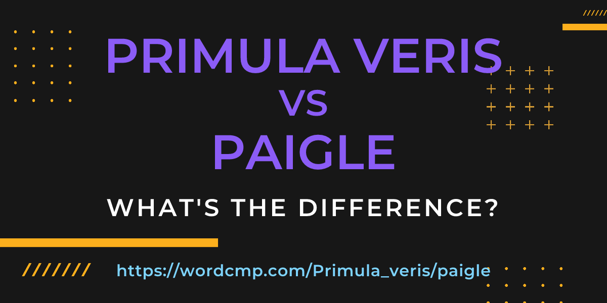 Difference between Primula veris and paigle