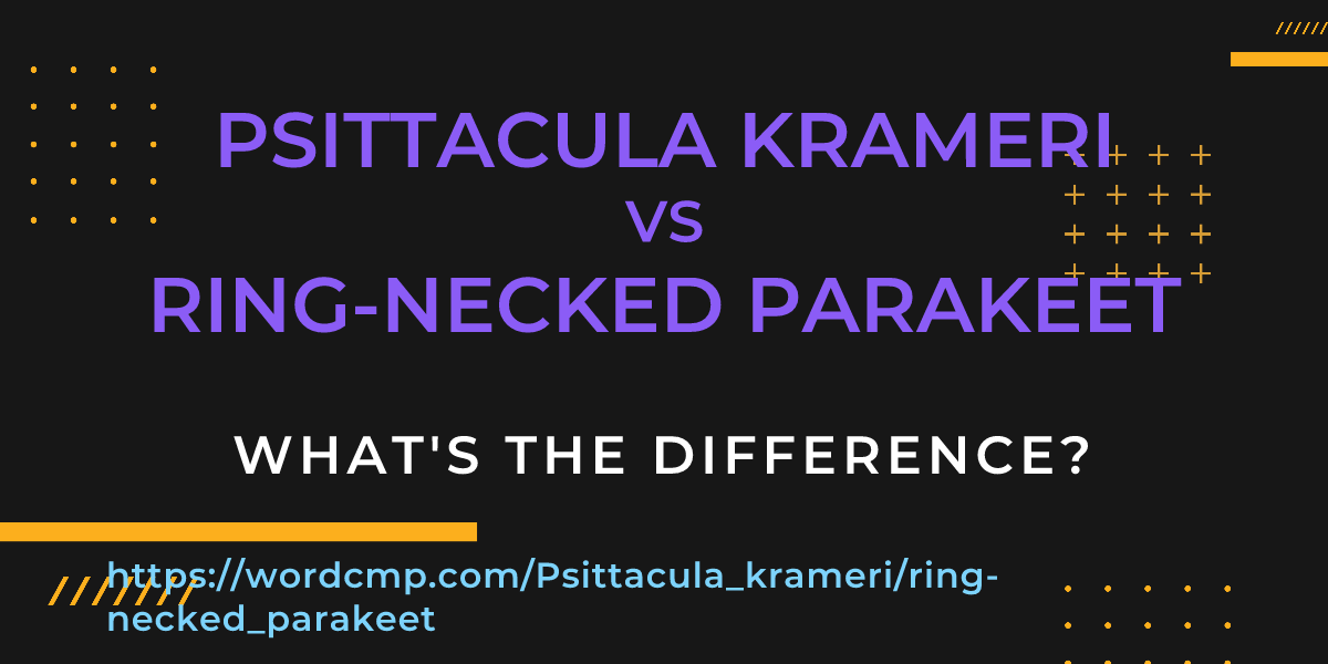 Difference between Psittacula krameri and ring-necked parakeet