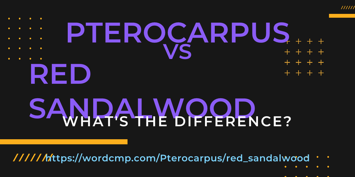Difference between Pterocarpus and red sandalwood
