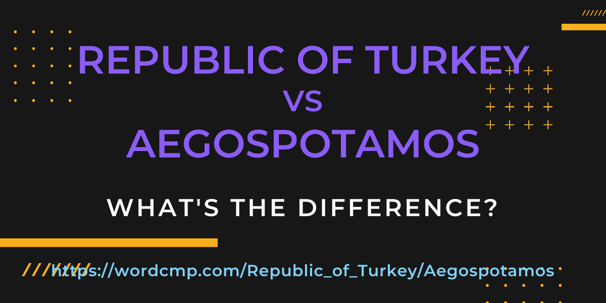 Difference between Republic of Turkey and Aegospotamos