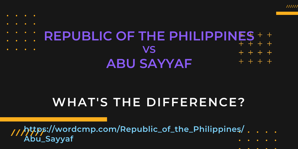Difference between Republic of the Philippines and Abu Sayyaf