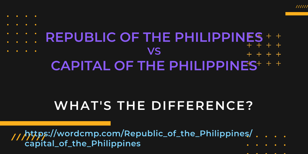 Difference between Republic of the Philippines and capital of the Philippines