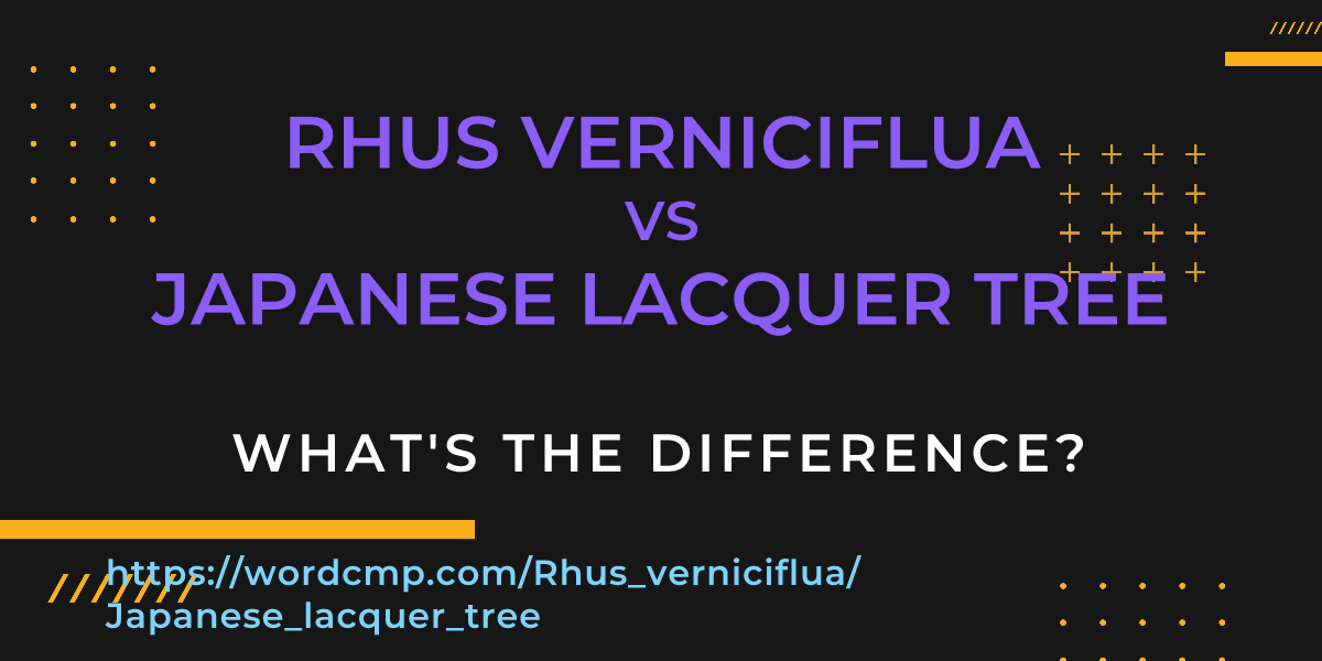 Difference between Rhus verniciflua and Japanese lacquer tree