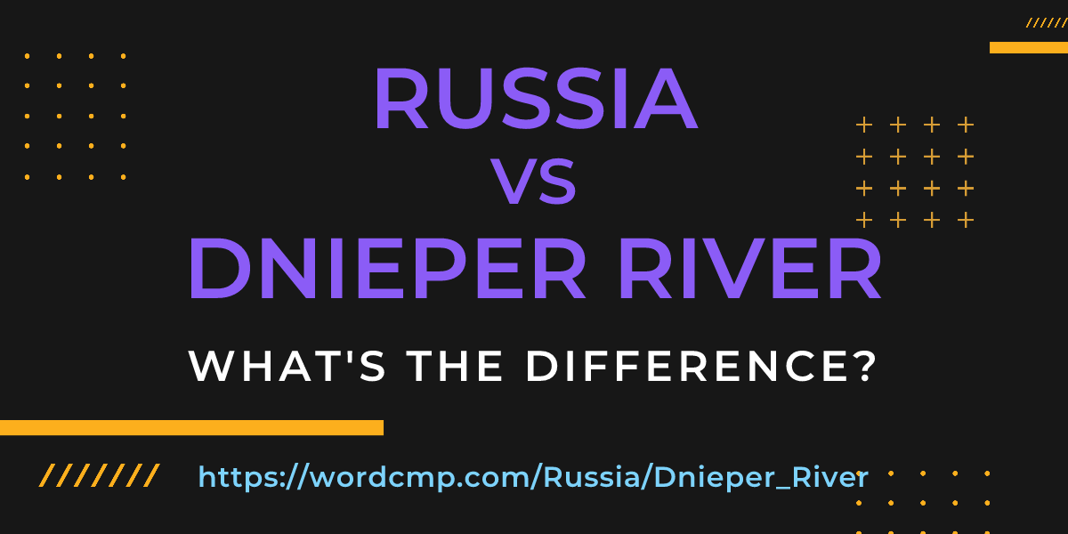 Difference between Russia and Dnieper River