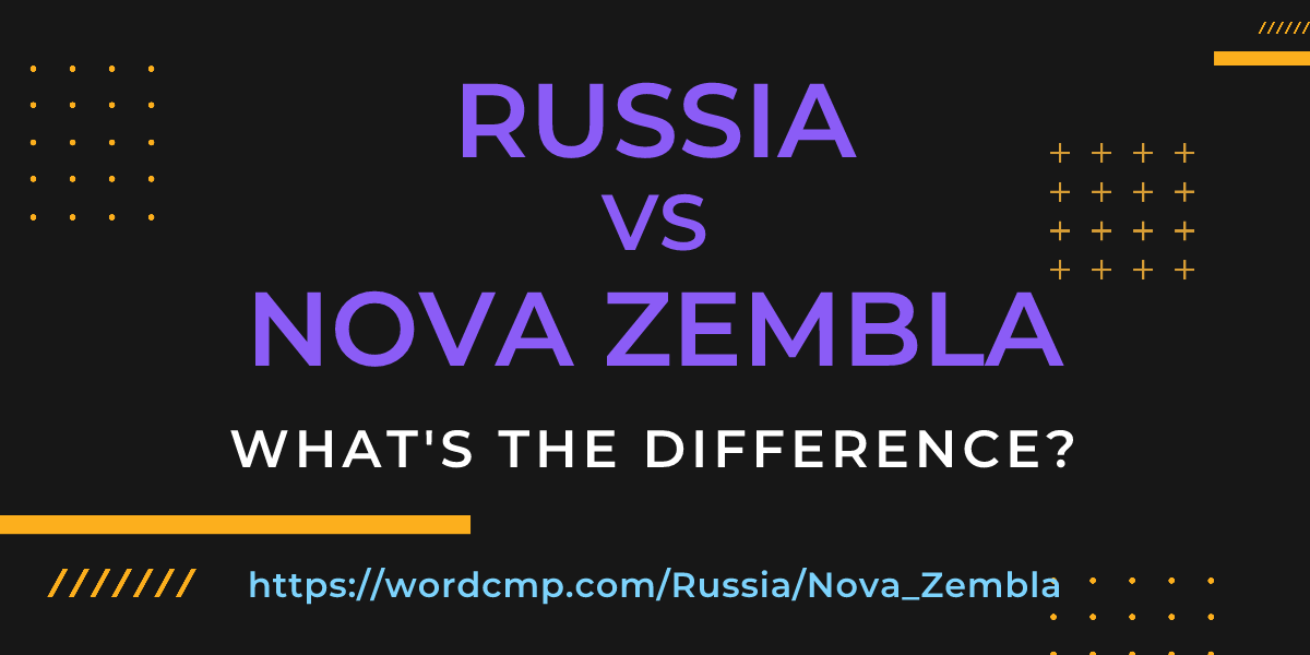 Difference between Russia and Nova Zembla