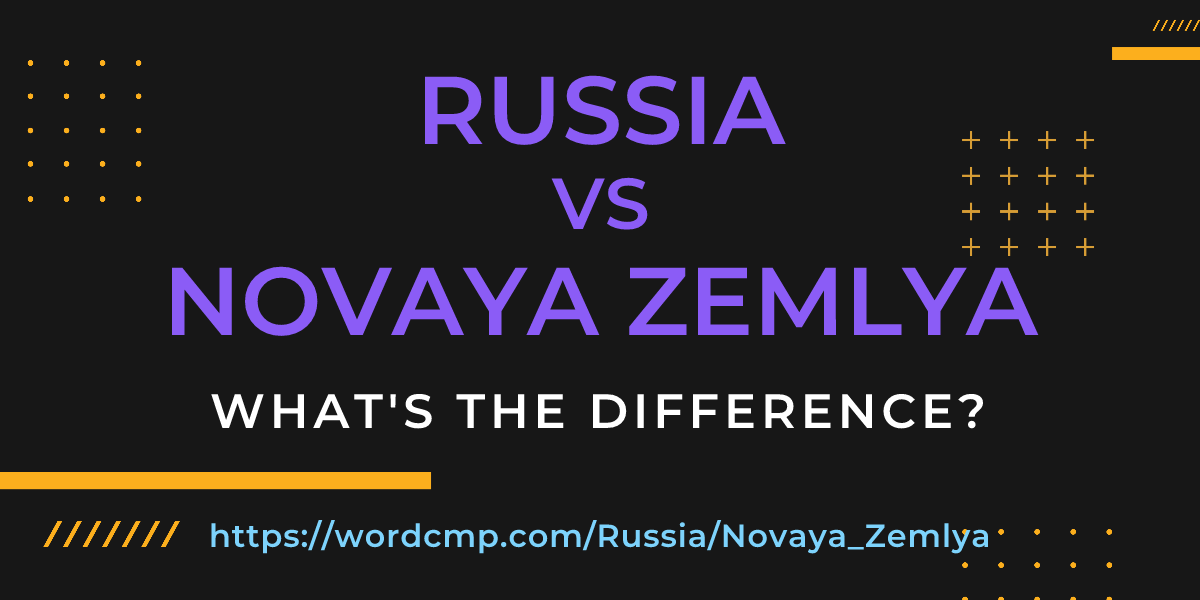 Difference between Russia and Novaya Zemlya