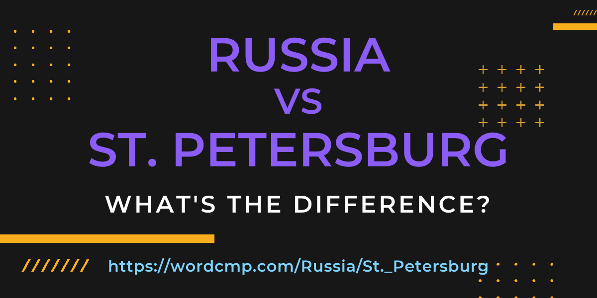 Difference between Russia and St. Petersburg