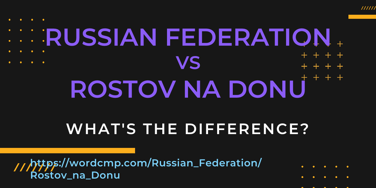 Difference between Russian Federation and Rostov na Donu