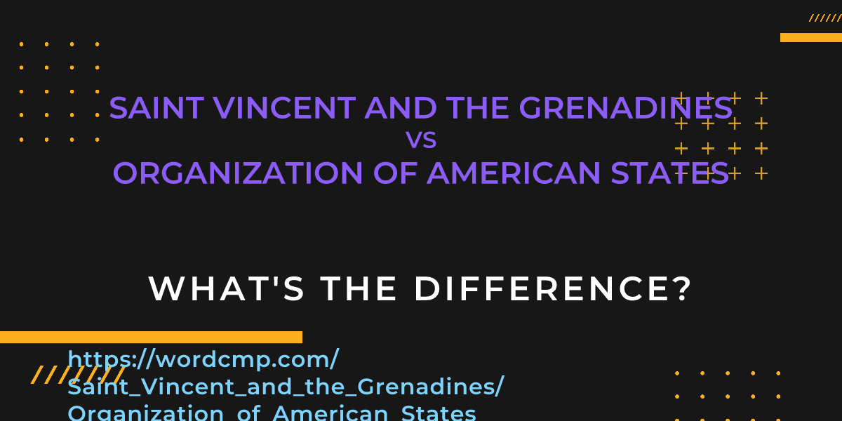Difference between Saint Vincent and the Grenadines and Organization of American States