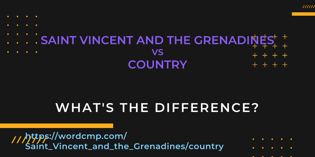 Difference between Saint Vincent and the Grenadines and country
