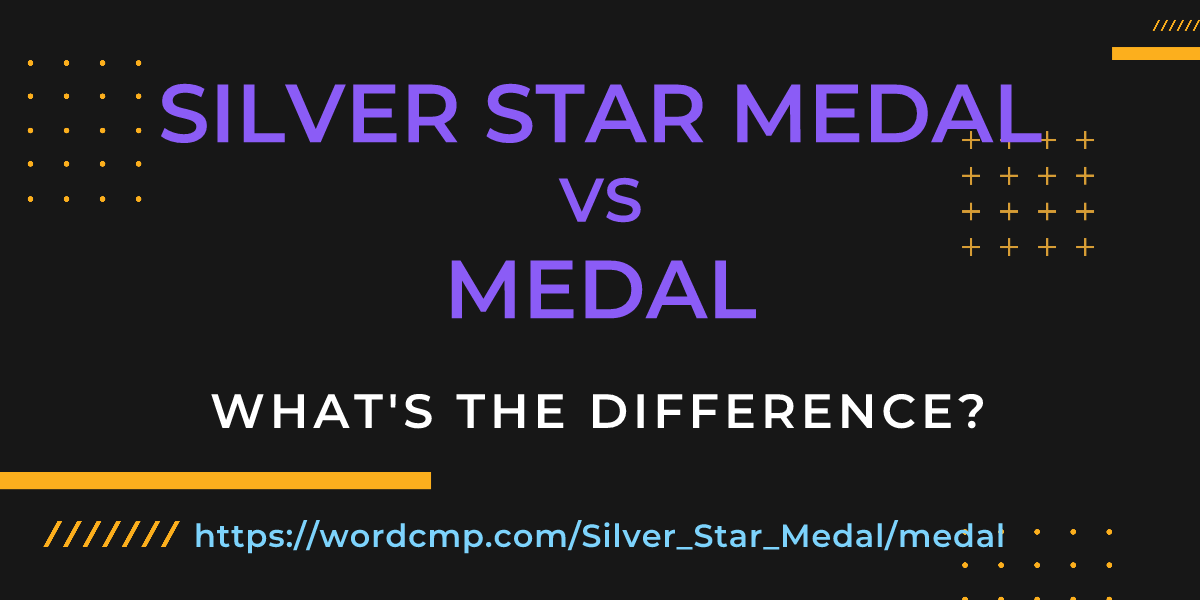 Difference between Silver Star Medal and medal