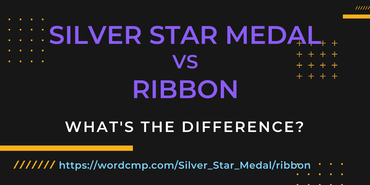 Difference between Silver Star Medal and ribbon