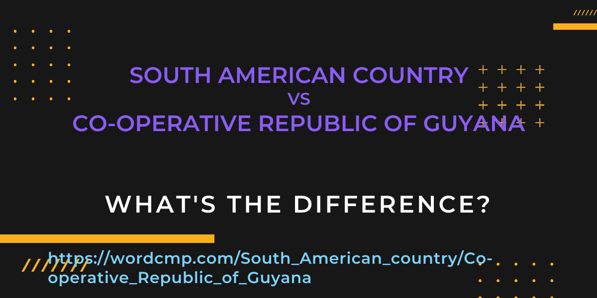 Difference between South American country and Co-operative Republic of Guyana