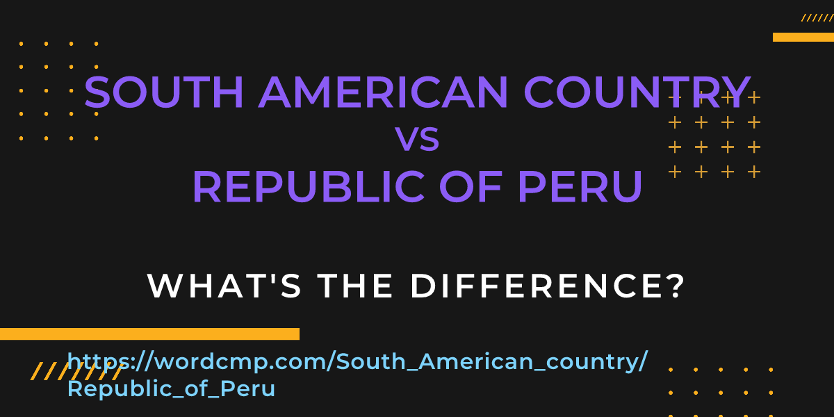Difference between South American country and Republic of Peru