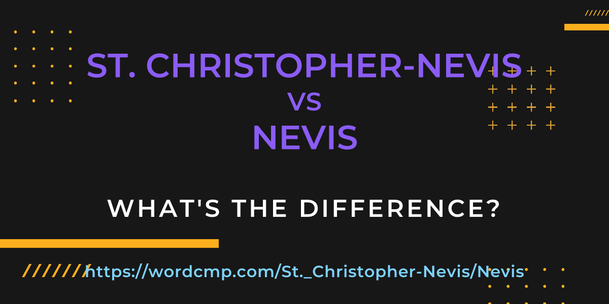 Difference between St. Christopher-Nevis and Nevis