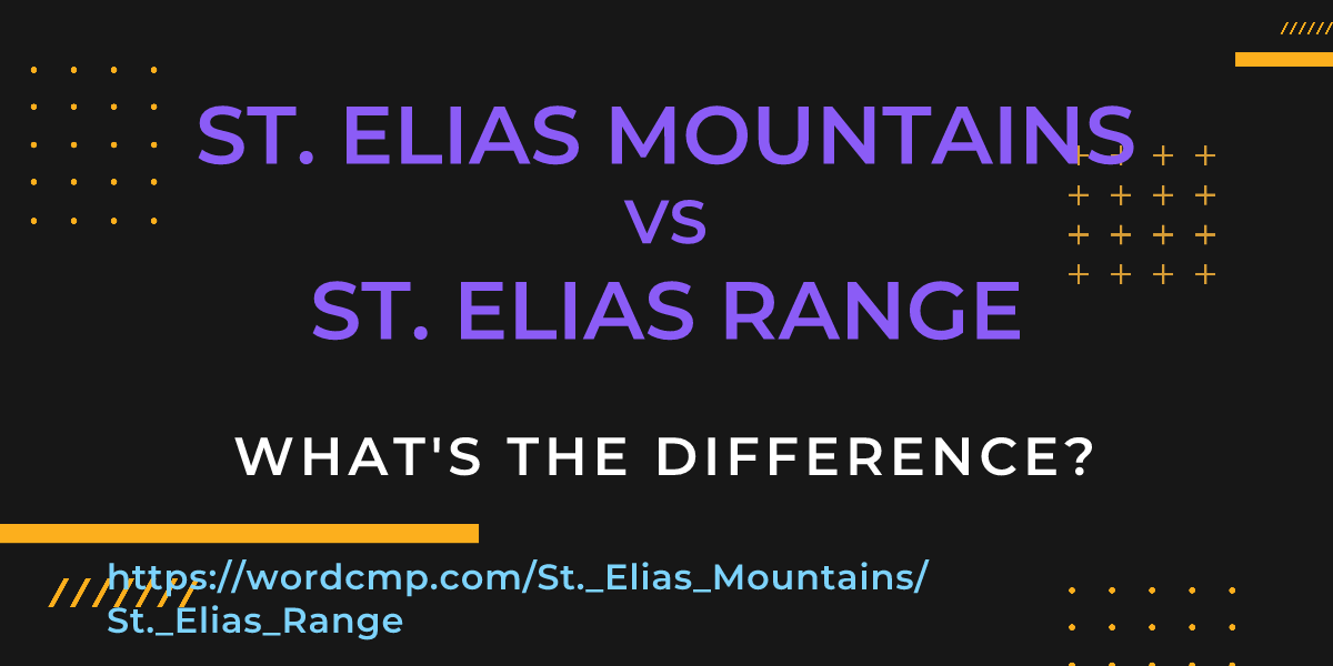 Difference between St. Elias Mountains and St. Elias Range