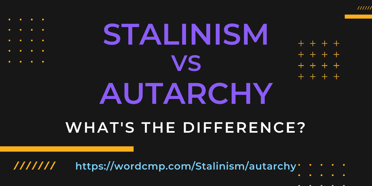Difference between Stalinism and autarchy