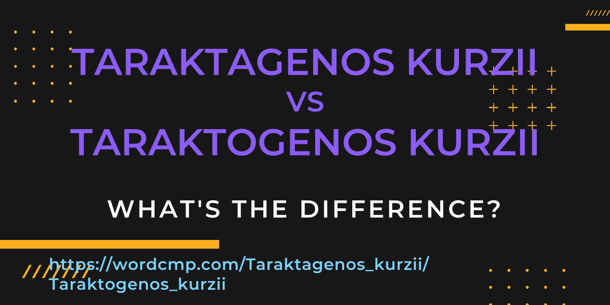Difference between Taraktagenos kurzii and Taraktogenos kurzii