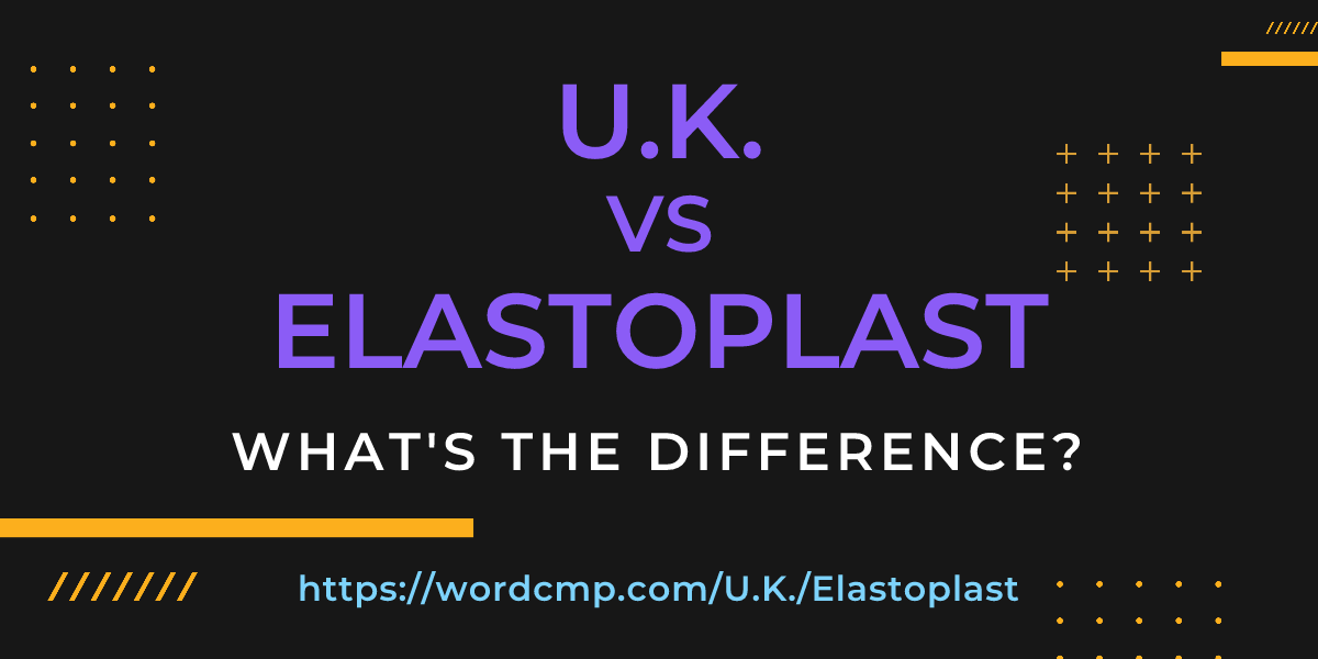 Difference between U.K. and Elastoplast