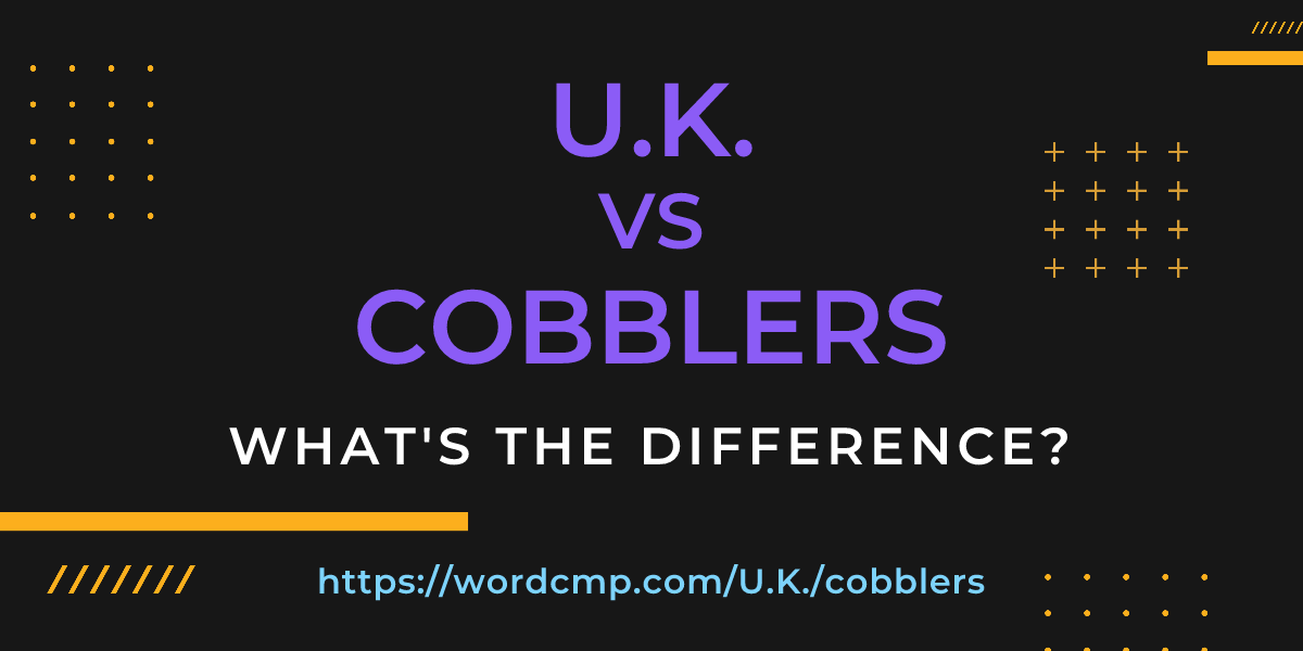 Difference between U.K. and cobblers